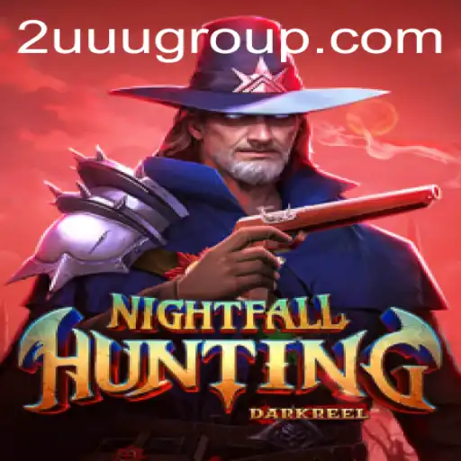 Discover the Thrills of NightfallHunting: Dive into the Enigma of 2UUU